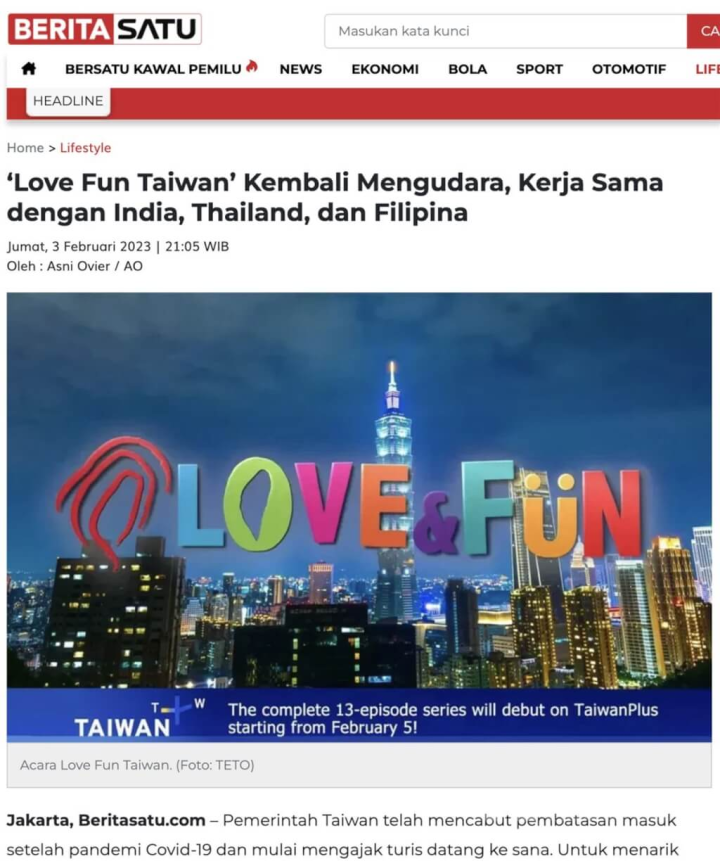 印尼關注TaiwanPlus新節目 內容豐富吸引媒體報導 2023/2/6 18:53（2/6 22:29 更新） 「Love Fun Taiwan樂訪台灣」5日在TaiwanPlus首播，印尼許多媒體報導並介紹這個探索台灣豐富文化內容的新節目。（取自BeritaSatu網站截圖）
